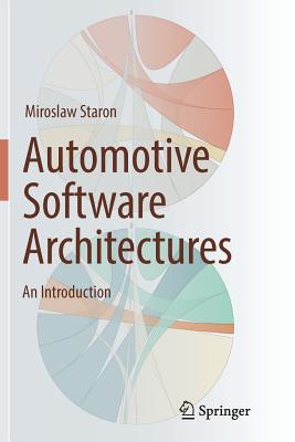 Automotive Software Architectures: An Introduction - Staron, Miroslaw