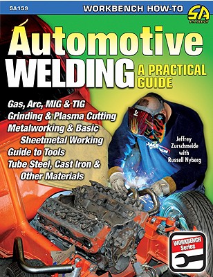 Automotive Welding: A Practical Guide - Zurschmeide, Jeffrey