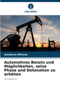 Automotives Benzin und Mglichkeiten, seine Phase und Detonation zu erhhen