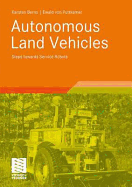 Autonomous Land Vehicles: Steps Towards Service Robots