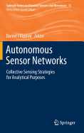 Autonomous Sensor Networks: Collective Sensing Strategies for Analytical Purposes