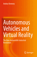 Autonomous Vehicles and Virtual Reality: The New Automobile Industrial Revolution