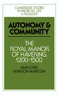 Autonomy and Community: The Royal Manor of Havering, 1200-1500