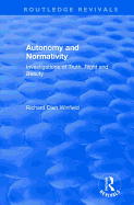 Autonomy and Normativity: Investigations of Truth, Right and Beauty