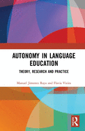 Autonomy in Language Education: Theory, Research and Practice