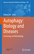 Autophagy: Biology and Diseases: Technology and Methodology