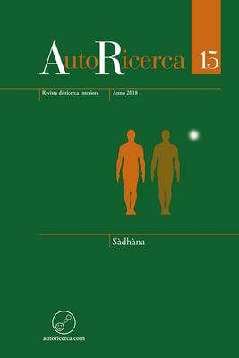 AutoRicerca - Numero 15, Anno 2018 - S?dh?na - Sassoli de Bianchi, Massimiliano (Editor)