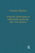 Autorit? ?piscopale Et Sollicitude Pastorale (IIe-Vie Si?cles)