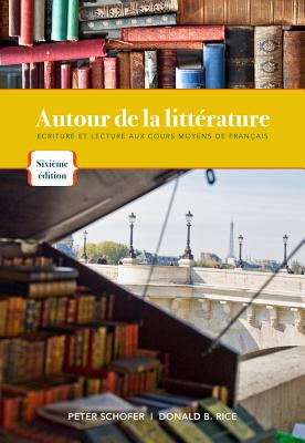 Autour De La Litterature - Schofer, Peter, and Rice, Donald