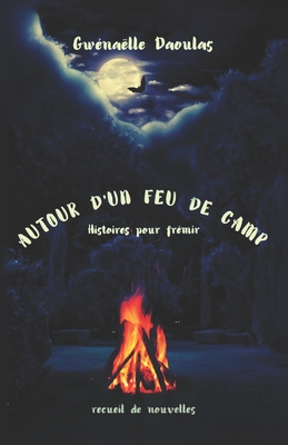 Autour d'un feu de camp: nouvelles pour fr?mir - Daoulas, Gw?na?lle