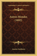 Autres Mondes (1892)