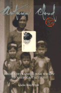 Autumn Cloud: From Vietnam War Widow to American Activist