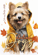 Autumn Dogs Coloring Book for Adults: Grayscale Dog Coloring Book Fall Dogs Autumn Coloring Book for Adults - Dogs Coloring Book Fall - funny Dog Fashion Coloring Books