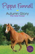 Autumn Glory the New Horse