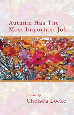 Autumn Has The Most Important Job - Locke, Chelsea