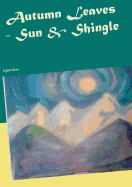 Autumn Leaves - Sun & Shingle: English Novel