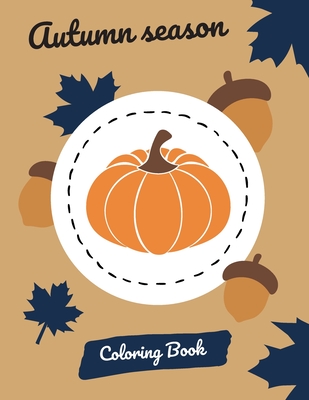 Autumn Season Coloring Book: Collection of fall graphics - leaves, apples, pumpkins and more! Gift for everyone who likes colouring or needs to relax. - Red, Lucyniusz