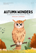 Autumn Wonders: A Collection of Fall Poems for Kids (English & Spanish)