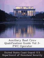 Auxiliary Boat Crew Qualification Guide Vol 3- Pwc Operator