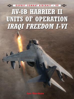 AV-8B Harrier II Units of Operation Iraqi Freedom I-VI - Nordeen, Lon