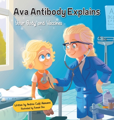 Ava Antibody Explains Your Body and Vaccines - Alemanni, Andrea Cudd