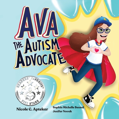 Ava the Autism Advocate - Aptekar, Nicole C