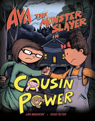 Ava the Monster Slayer: Cousin Power - Maggiore, Lisa
