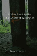 Avalanche of Spirits: The Ghosts of Wellington