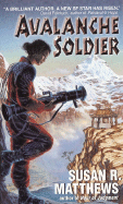 Avalanche Soldier - Matthews, Susan R