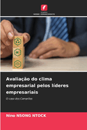 Avalia??o do clima empresarial pelos l?deres empresariais