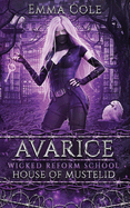 Avarice: House of Mustelid: Wicked Reform School - A Paranormal Reverse Harem