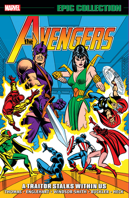 Avengers Epic Collection: A Traitor Stalks Among Us - Thomas, Roy, and Englehart, Steve, and Romita, John