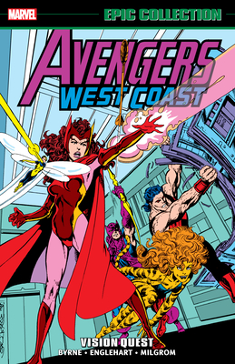 Avengers West Coast Epic Collection: Vision Quest - Englehart, Steve, and Gruenwald, Mark