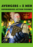 AVENGERS + X MEN Volume 6: Superheroes Action Figures