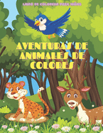 AVENTURAS DE ANIMALES DE COLORES - Libro De Colorear Para Nios