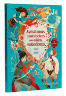 Aventuras Fantsticas Para Nias Soadoras / Adventure Stories for Daring Girls