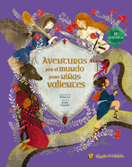 Aventuras Por El Mundo Para Nias Valientes / Fairy Tales for Fearless Girls