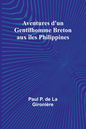 Aventures d'un Gentilhomme Breton aux les Philippines