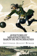 Aventures Et Mesaventures Du Baron de Munchhausen