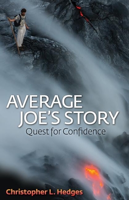 Average Joe's Story: Quest for Confidence - Hedges, Christopher L