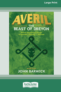 Averil: The Beast of Dreyon (book 2) [Large Print 16pt]