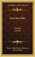 Aves Sin Nido: Poemas (1910)