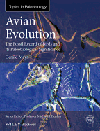Avian Evolution - The Fossil Record of Birds and its Paleobiological Significance