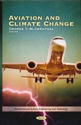 Aviation & Climate Change - Blumenthal, George T (Editor)