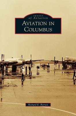 Aviation in Columbus - Barrett, Richard E