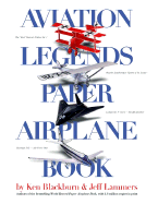 Aviation Legends Paper Airplane Book - Blackburn, Ken, and Lammers, Jeff
