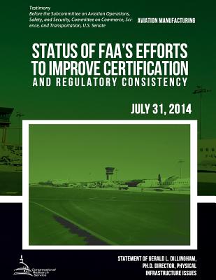 AVIATION MANUFACTURING Status of FAA's Efforts to Improve Certification and Regulatory Consistency - United States Government Accountability