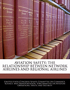 Aviation Safety: The Relationship Between Network Airlines and Regional Airlines