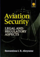 Aviation Security: Legal and Regulatory Aspects