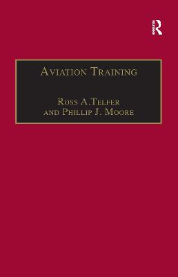 Aviation Training: Learners, Instruction and Organization - A Telfer, Ross, and Moore, Phillip J